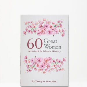 60 Great Women enshrined in Islamic History