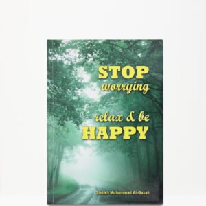 Stop Worrying Relax & be Happy