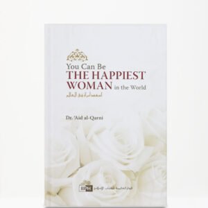 You Can Be The Happiest Women In The World