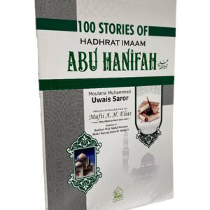100 Stories Of Hadhrat Imaam ABU Hanifah